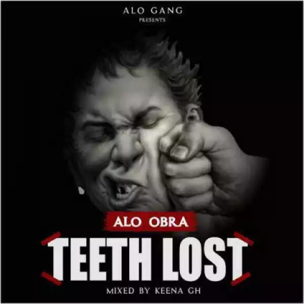 Alo Obra - Teeth Lost (Mixed by KeenaGH)